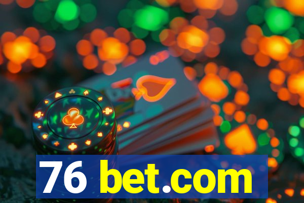 76 bet.com